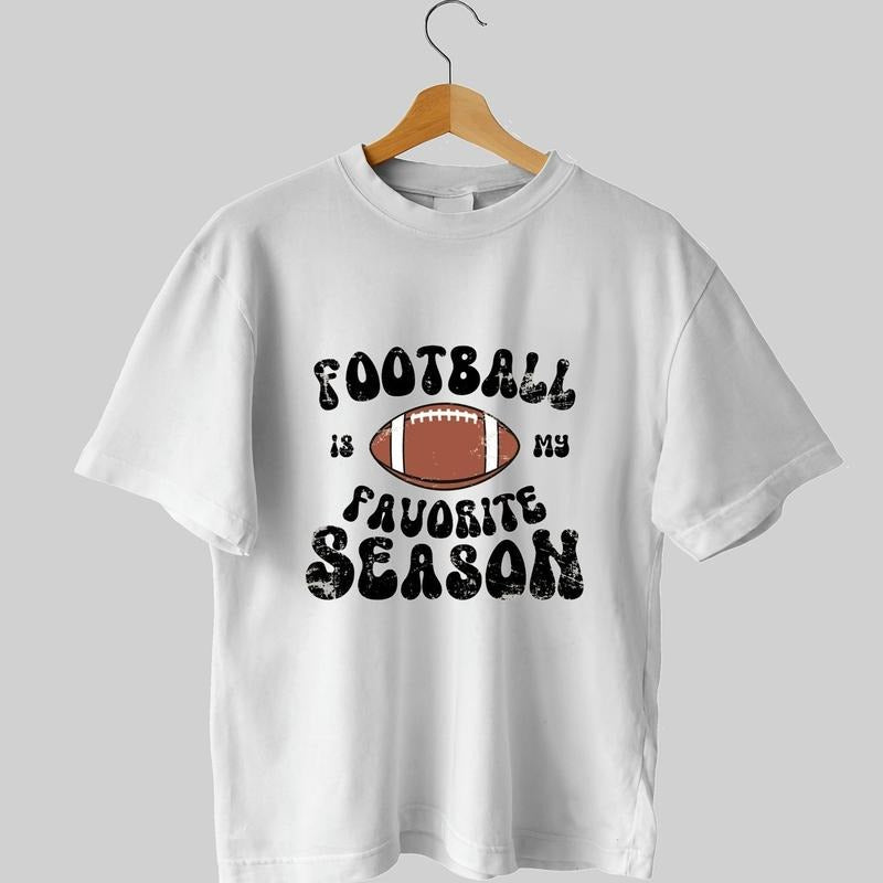 Football Is My Favorite Season Unisex T-Shirt, Football Unisex T-Shirt. Classic Collar Hoodie, Sweatshirt | HypeCrazeTee.com
