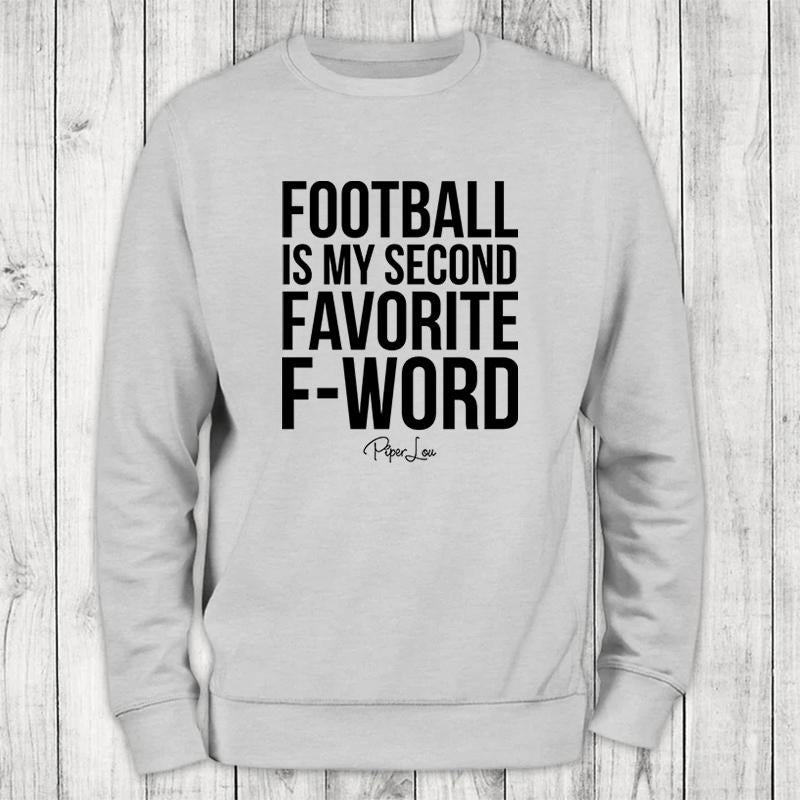 Football Is My Second Favorite F Word This Sweatshirt Classic Womenswear T-Shirts, Hoodie | HypeCrazeTee.com