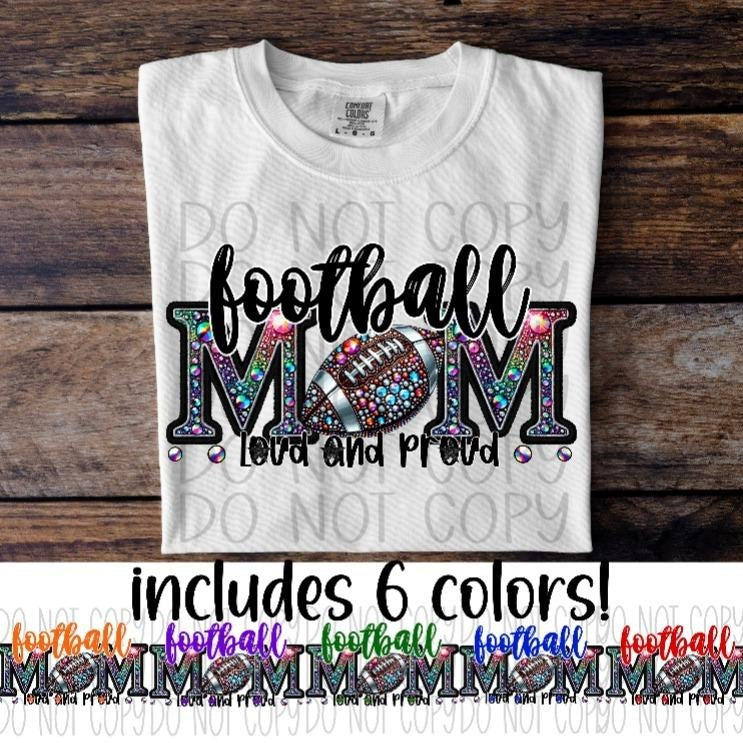 Football Mom Loud and Proud DTF Transfers - THIS IS NOT A SHIRT Hoodie, Sweatshirt | HypeCrazeTee.com