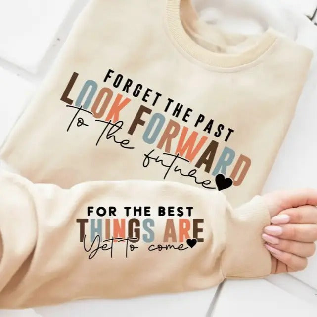Forget the Past Look Forward To The Future Sweatshirt, Crew Neck Casual Sweatshirt For Fall & Spring, Women's Clothing...