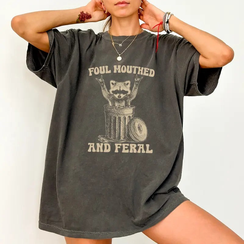 Foul Mouthed Feral Raccoon Shirt Comfort Colors Funny Raccoon Feral Mom Tops Feral Sarcastic Her Comfy Tops Casual Womenswear T-Shirts, Hoodie, Sweatshirt