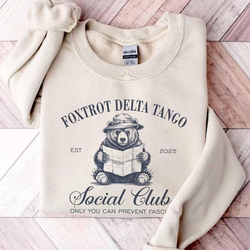 Foxtrot Delta Tango Sweatshirt, Social Club Bear Shirt, Anti Facism tee, foxtrot delta tango bear, Anti Republican shirt,...