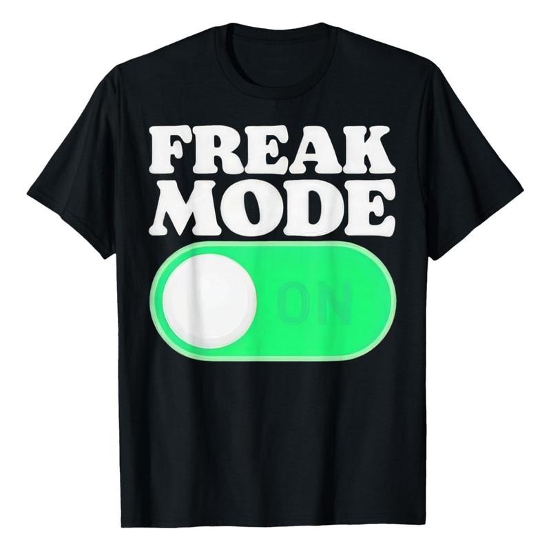 Freak Mode On funny T-Shirt, Unisex Cotton crew neck tshirt, All size, Top Hoodie, Sweatshirt | HypeCrazeTee.com