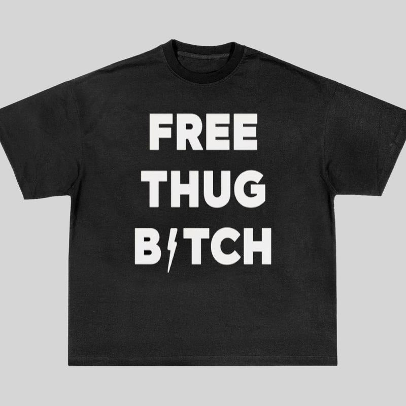 Free Thug Bitch Hip Hop Shirt, Funny Streetwear Top, Cool Urban Style Clothing Hoodie, Sweatshirt | HypeCrazeTee.com
