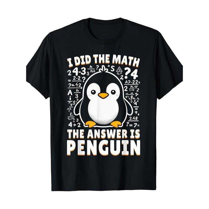 Fun Penguin lover T-shirt - I did the math and the answer was Penguin Made in USA Hoodie, Sweatshirt | HypeCrazeTee.com