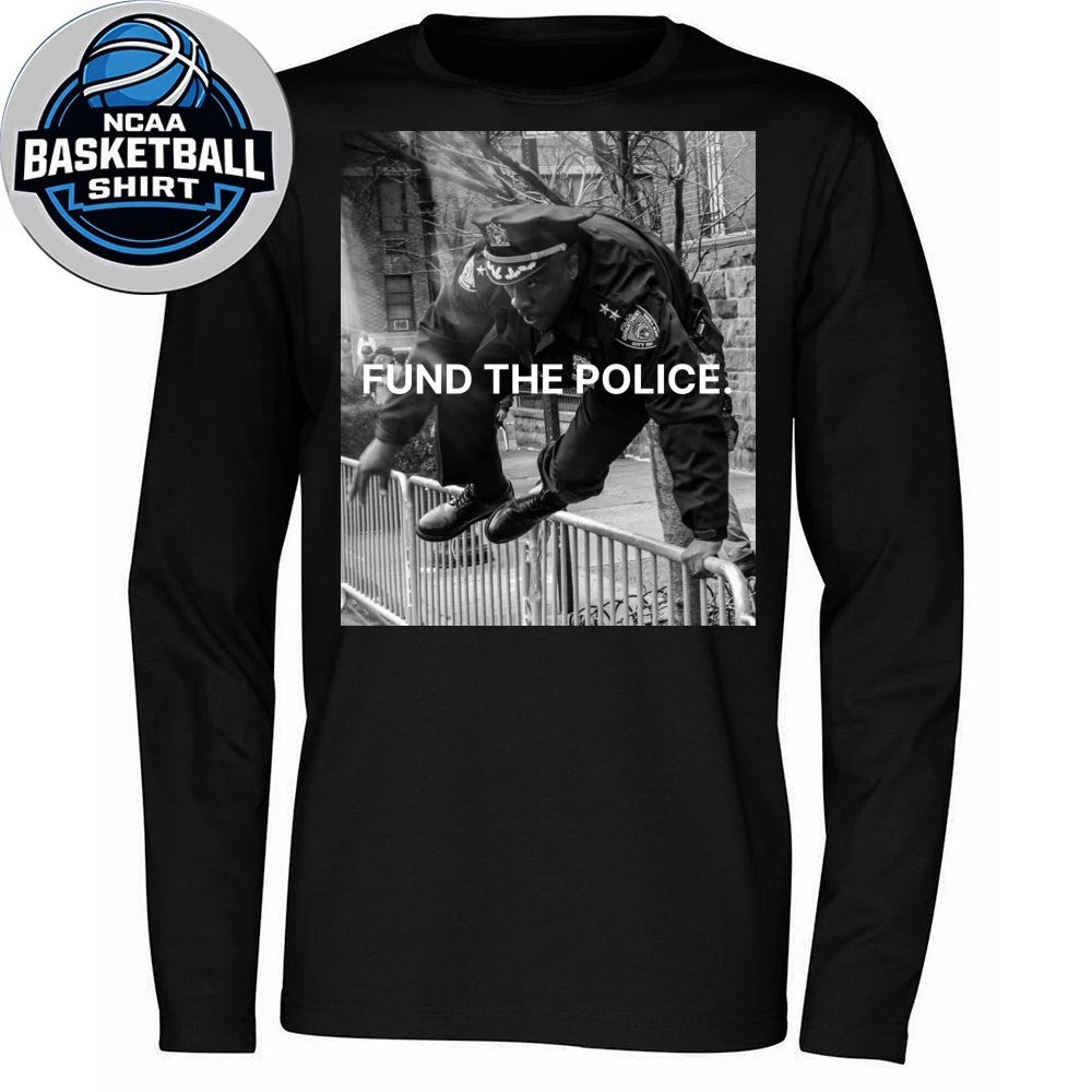 Fund The Police The police are jumping over the fence Shirt