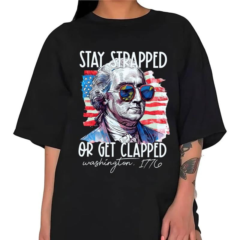 Funny 4th Of July Tee Shirt, Independence Day, America Flag Shirt, Vintage 4th Of July, Stay Strapped Or Get Clapped...