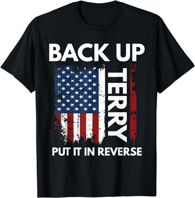 Funny 4th of July Shirts For Men, Back Up Terry Put It In Reverse Funny 4th of July T-Shirt Classic Casual Cotton...