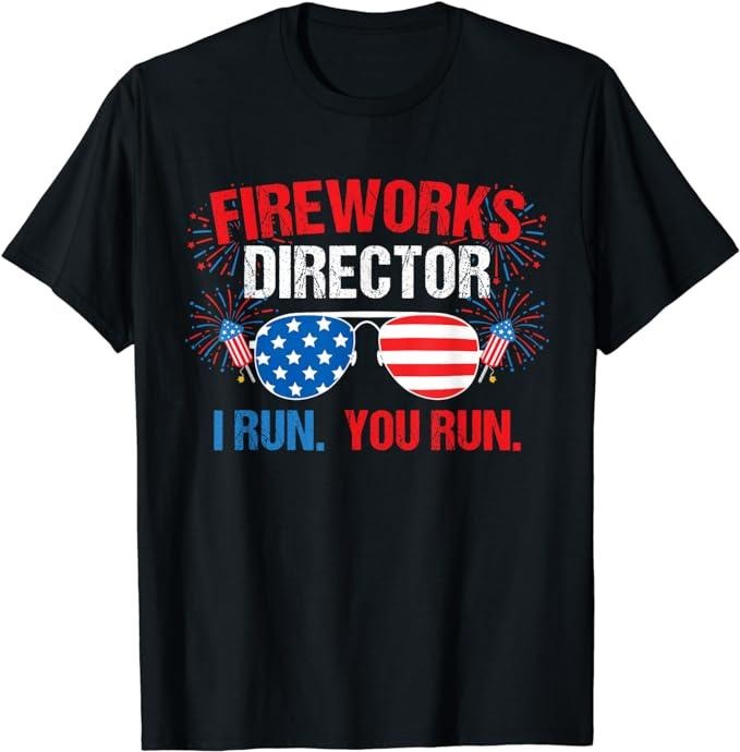 Funny 4th of July Shirts For Men, Fireworks Director I run. You run. 4th of July T-Shirt Menswear Top Casual Cotton Basic...