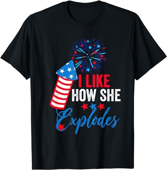 Funny 4th of July Shirts For Men, I Like How She Explodes, I Like How He Bangs July 4th Couple T-Shirt Menswear Top...