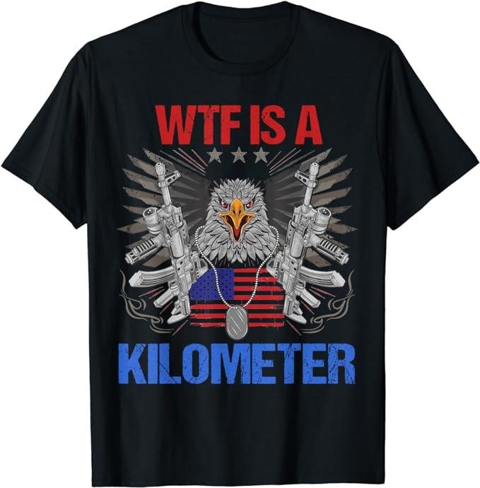 Funny 4th of July Shirts For Men, WTF Is A Kilometer Eagle American Flag USA 4th Of July T-Shirt Menswear Top Casual...