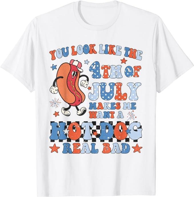 Funny 4th of July Shirts For Men, You Look Like 4th Of July Makes Me Want A Hot Dog Real Bad T-Shirt Menswear Top Casual...