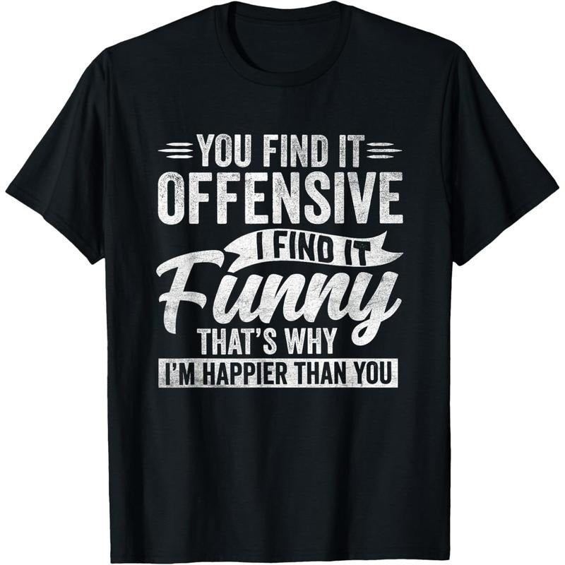 Funny Adult Humor Sarcastic Offensive Happy Feeling Quote T-Shirt made in USA Hoodie, Sweatshirt | HypeCrazeTee.com