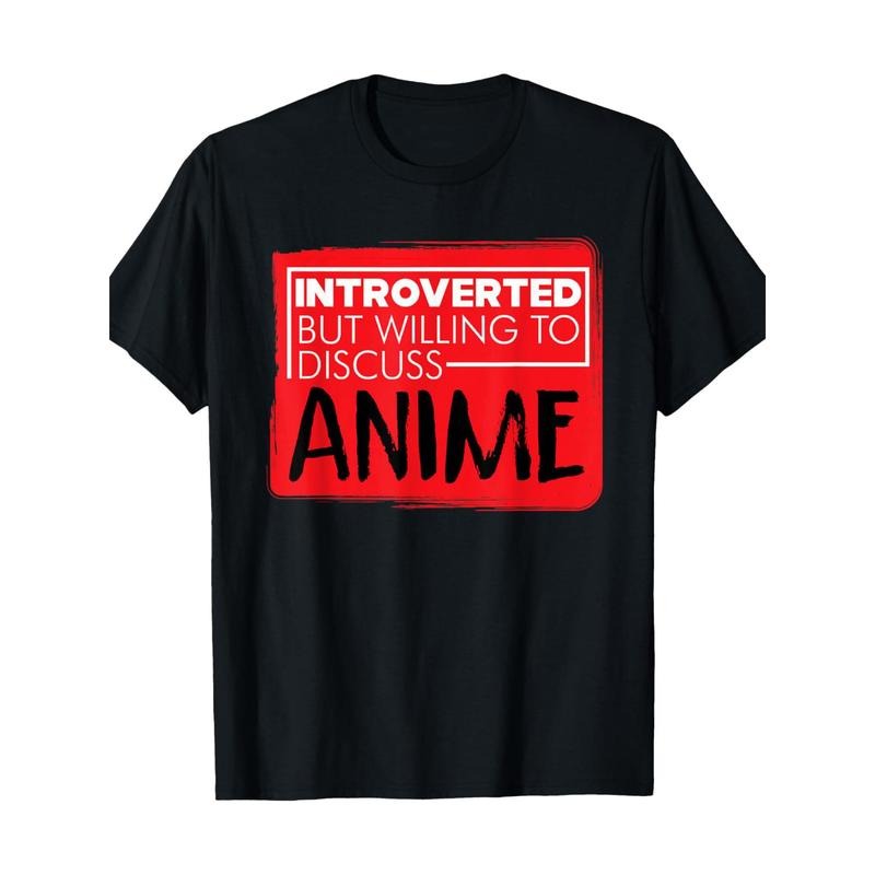 Funny Anime Pun Quote T-Shirt for Men & Women - 100% Cotton, Short Sleeve, Crew Neck