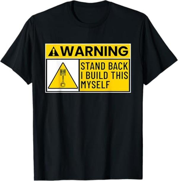 Funny Auto Mechanic T-Shirt, Funny Bike Truck Car Mechanic Stand Back I Build This Myself T-Shirt