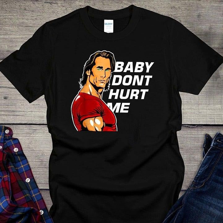 Funny Baby Don't Hurt Me Mike O'Hearn Shirt Hoodie, Sweatshirt | HypeCrazeTee.com