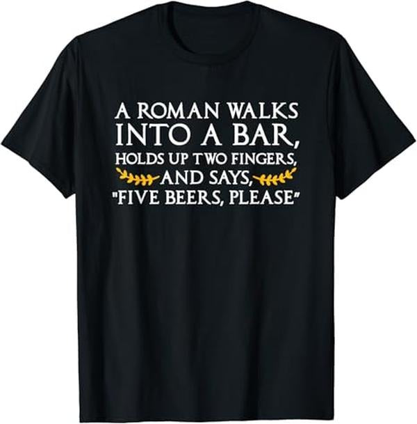Funny Bar Shirts, A Roman Walks Into A Bar T-Shirt Menswear Top