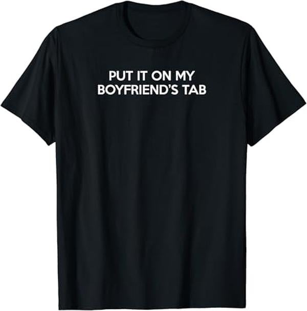 Funny Bar Shirts, Put It On My Boyfriend's Tab Bar Drinker's T-Shirt Menswear Top