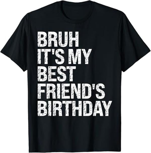 Funny Best Friend Shirts Best Friend Bruh 'S My Best Friend'S Sarcasm Omg Funny Happy Menswear Top Casual Classic T-Shirts, Hoodie, Sweatshirt