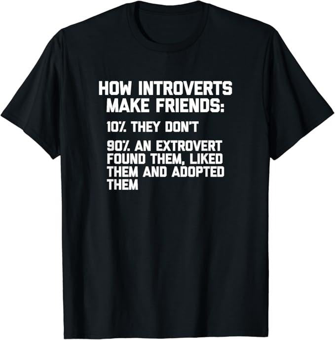 Funny Best Friend Shirts, Gift For Best Friend, How Introverts Make Friends T-Shirt Menswear Top Casual Classic Hoodie,...