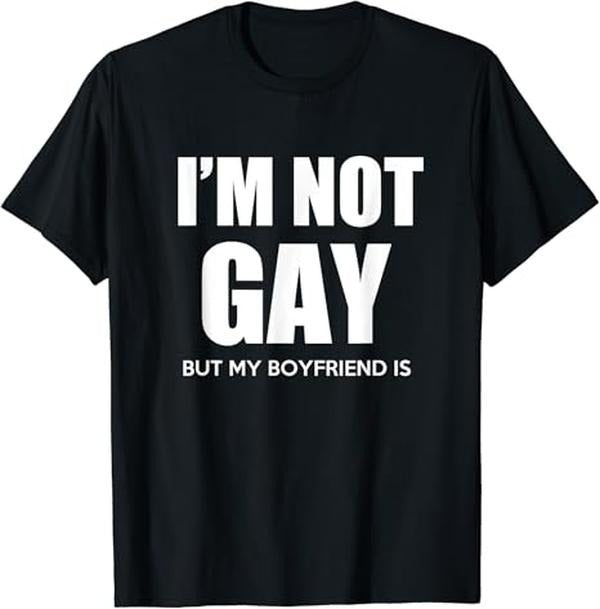 Funny Best Friend Shirts, Gift For Best Friend, I'm Not Gay But My Boyfriend Is T-Shirt Menswear Top Casual Classic...