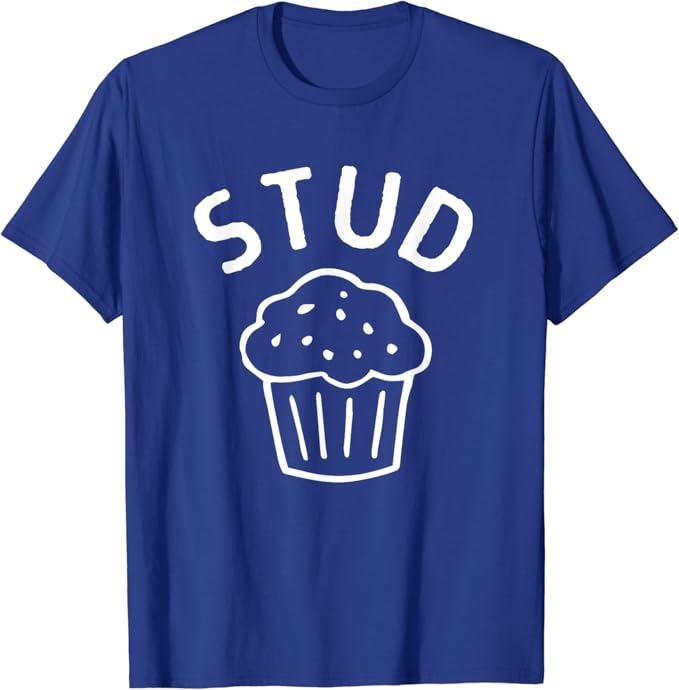 Funny Best Friend Shirts, Gift For Best Friend, Stud Muffin Lover Funny Boyfriend