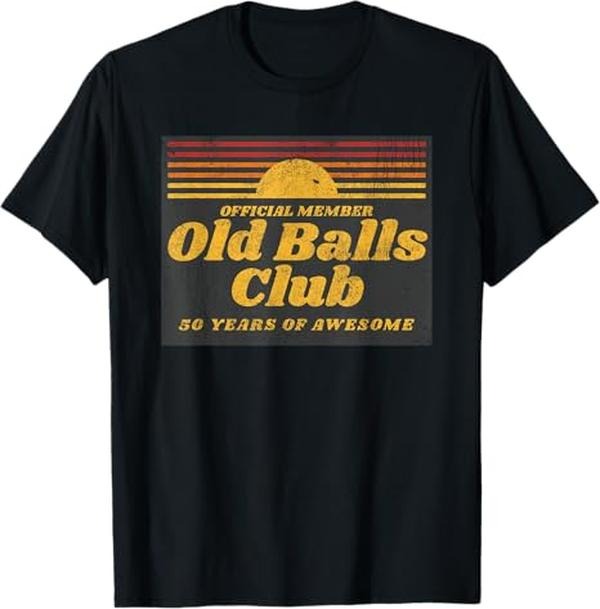 Funny Shirts Funny 50th Old Balls Club 50 Years Awesome Menswear Top T-Shirts, Hoodie, Sweatshirt