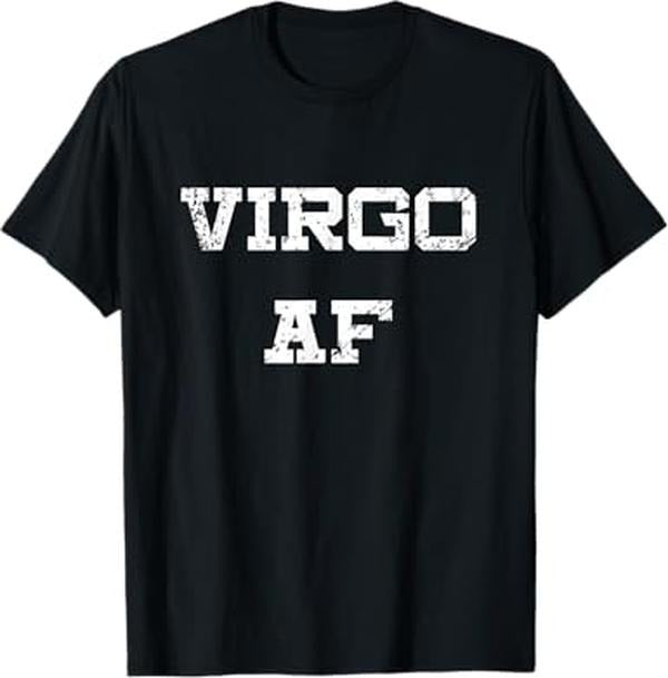 Funny Birthday Shirts, Virgo AF Funny Zodiac Sign Birthday Gift T-Shirt - Menswear Top Hoodie, Sweatshirt | HypeCrazeTee.com