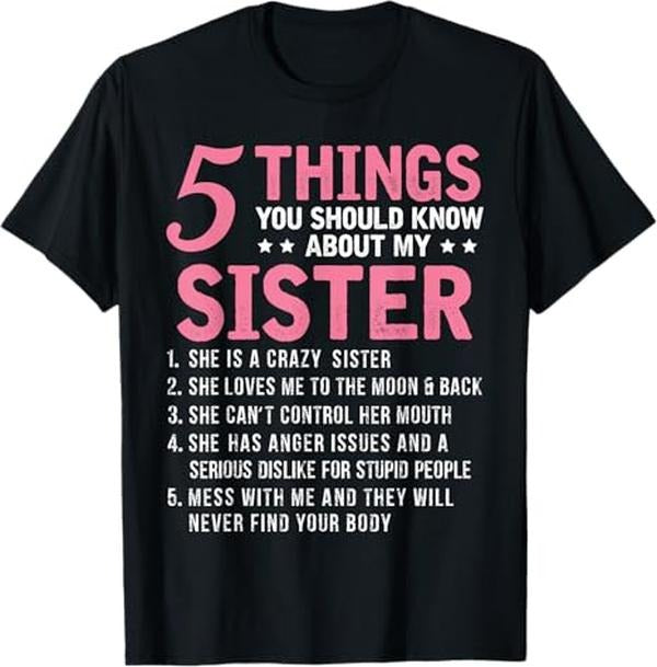 Funny Brother Shirt, Gift for Brother,  5 Things You Should Know About My Sister Funny T-Shirt