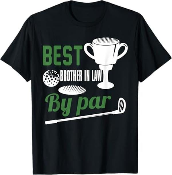Funny Brother in Law Shirts, Gift For Brother, Best Brother in Law By Par Golf Golfer Gift T-Shirt
