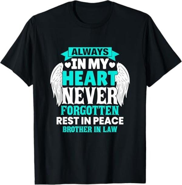 Funny Brother in Law Shirts, Gift For Brother, Brother In Law In Heaven Family Member Memorial T-Shirt