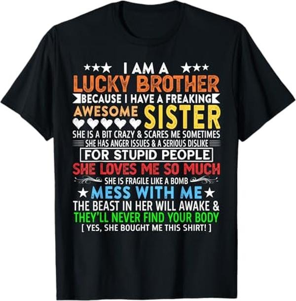 Funny Brother Law Shirts Brother I Am Lucky Brother Brother Sisters Menswear Top T-Shirts, Hoodie, Sweatshirt
