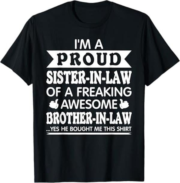 Funny Brother Law Shirts Brother Proud Sister Law Awesome Brother Law Funny Sister Menswear Top T-Shirts, Hoodie, Sweatshirt