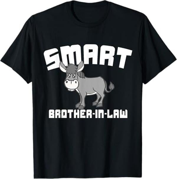 Funny Brother in Law Shirts, Gift For Brother, Smart Brother In Law Gifts Funny Gifts Birthday Men T-Shirt