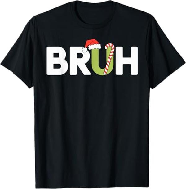 Funny Bruh Shirt, Bruh Christmas Shirt Funny Christmas T-Shirt - Menswear Top Hoodie, Sweatshirt | HypeCrazeTee.com