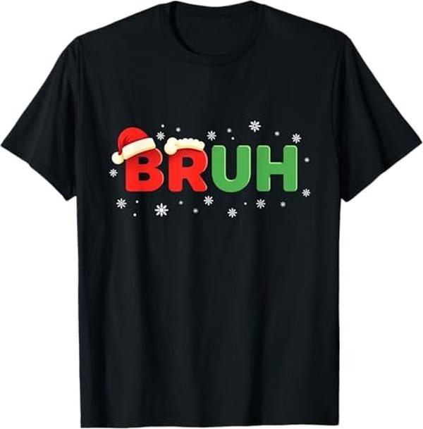 Funny Bruh Shirt, Bruh Funny Saying Meme Bro Christmas T-Shirt - Menswear Top Hoodie, Sweatshirt | HypeCrazeTee.com