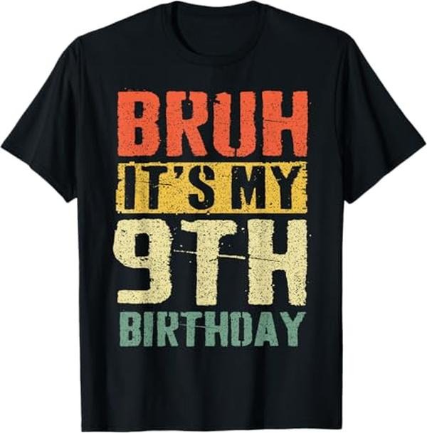 Funny Bruh Shirt, Bruh It's My 9th Birthday 9 Year Old Bday 9yr Funny T-Shirt