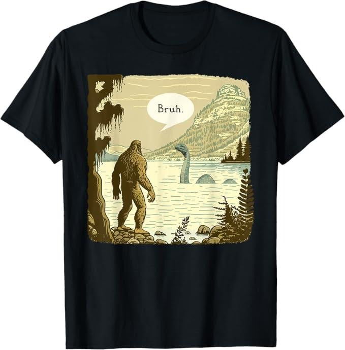 Funny Bruh Shirt, Funny Bigfoot Sasquatch Loch Ness Bruh T-Shirt - Menswear Top Hoodie, Sweatshirt | HypeCrazeTee.com