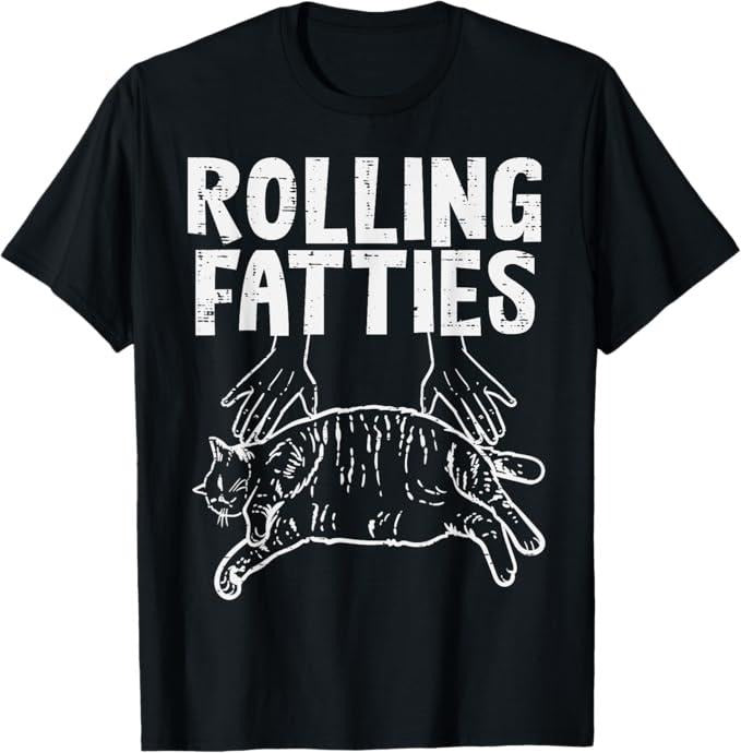 Funny Cat Shirts, Rolling Fatties Cat Funny Fat Kitten Men Women T-Shirt - Menswear Top Hoodie, Sweatshirt | HypeCrazeTee.com