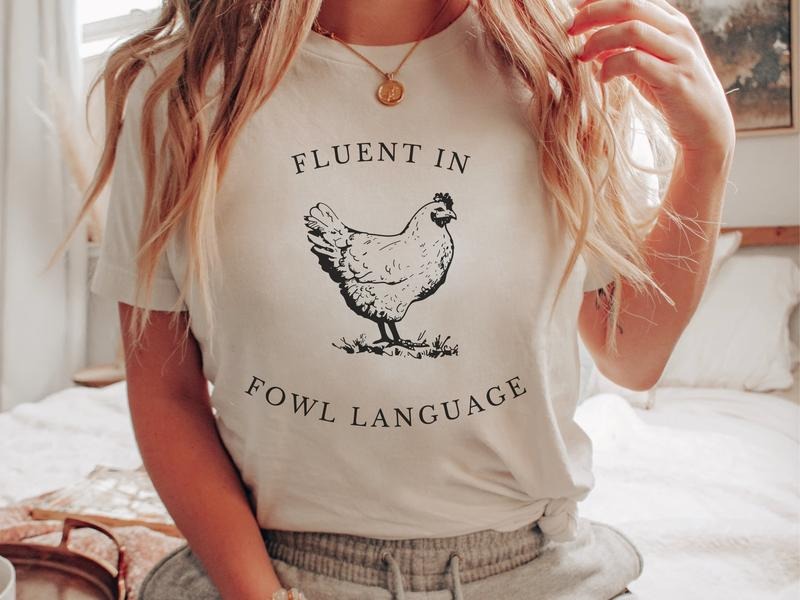 Funny Chicken Shirt Fluent in Fowl Language Gift for Chicken Lover Farmer Crazy Chicken  T-shirt, sweater and Hoodie...