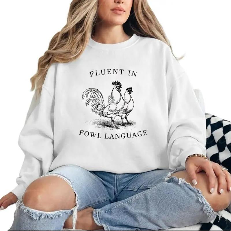 Funny Chicken Shirt Fluent Fowl Language Chicken Lover Farmer Crazy Chicken Lady Country Girl Funny T-Shirts, Hoodie, Sweatshirt