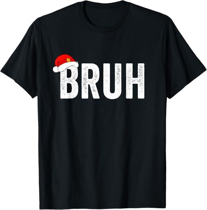 Funny Christmas Shirt, Christmas Gift, Bruh Christmas Shirt, Funny Christmas Bruh T-Shirt
