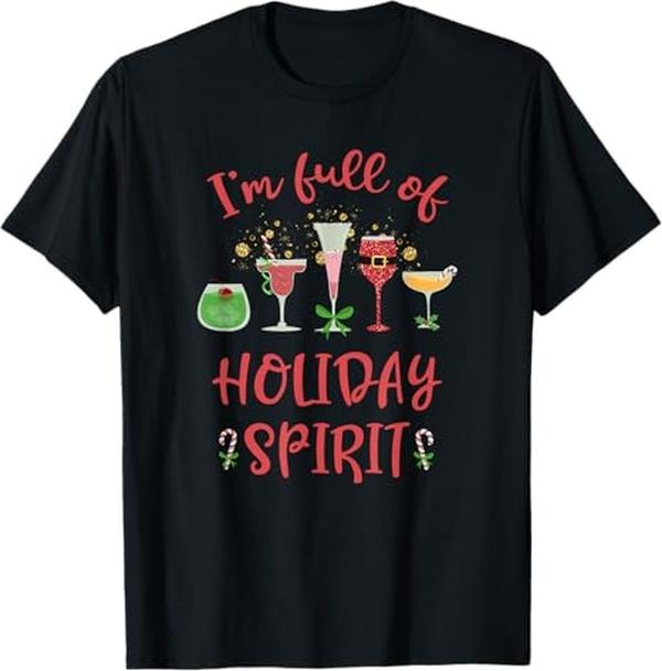 Funny Christmas Shirt, Christmas Gift, Funny Christmas Drinking I'm Full Of Holiday Spirit T-Shirt