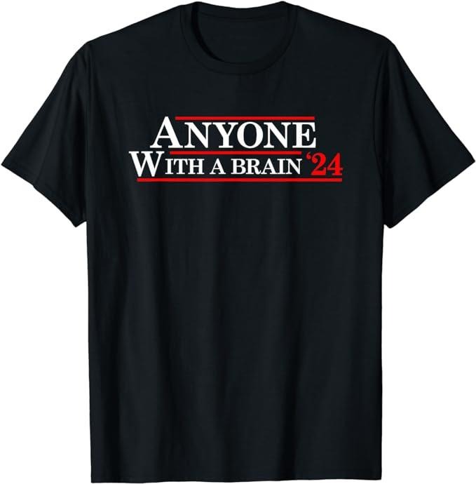 Funny Construction Work Shirts, Anyone With A Brain 2024 Funny Presidential Election T-Shirt Menswear Casual Cotton...