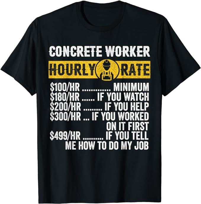 Funny Construction Work Shirts, Funny Vintage Concrete Worker Apparel, Hourly Rate Men's T-Shirt Menswear Top Basic...