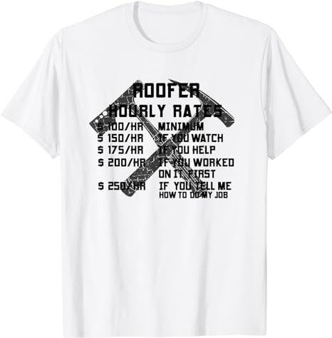 Funny Construction Work Shirts Roofer Hourly Rate Funny Roof Construction Worker Menswear Casual Cotton T-Shirts, Hoodie, Sweatshirt