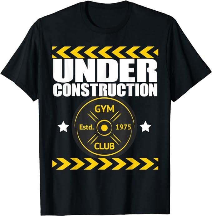 Funny Construction Work Shirts, Under Construction Gym Workout Motivation Fitness Funny Gift T-Shirt Menswear Casual...