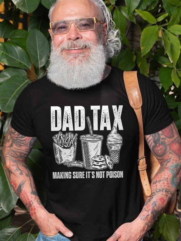 Funny Dad Tax T-Shirt, Dad Tax Making Sure It's Not Poison Shirt, Daddy Sweatshirt, Dad Tax Sweater, Gift For Father's...