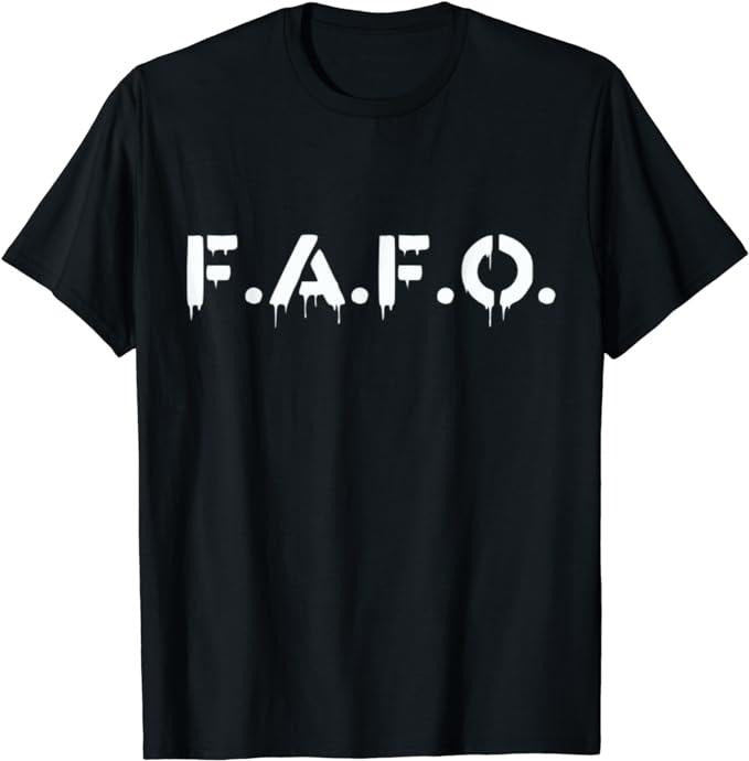 Funny Dark Humor Shirts For Men, FAFO Find Out T-Shirt Menswear Casual Cotton Fashion Top Hoodie, Sweatshirt