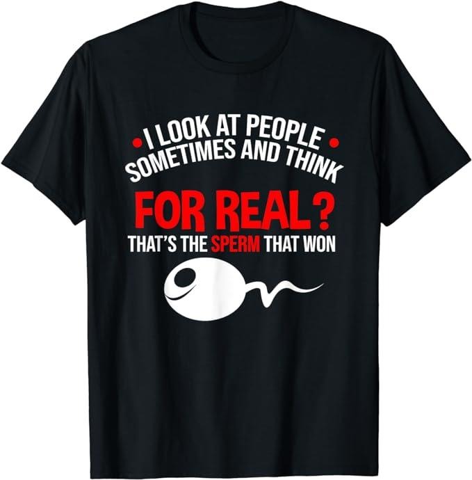 Funny Dark Humor Shirts For Men, People The Sperm That Won Adult Humor Sarcastic T-Shirt Menswear Casual Cotton Hoodie,...